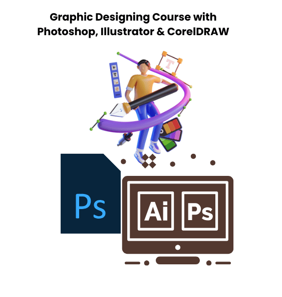 Graphic Designing Course with Photoshop Illustrator CorelDRAW